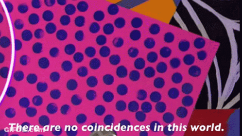 No Coincidences In This World Colorful Background GIF