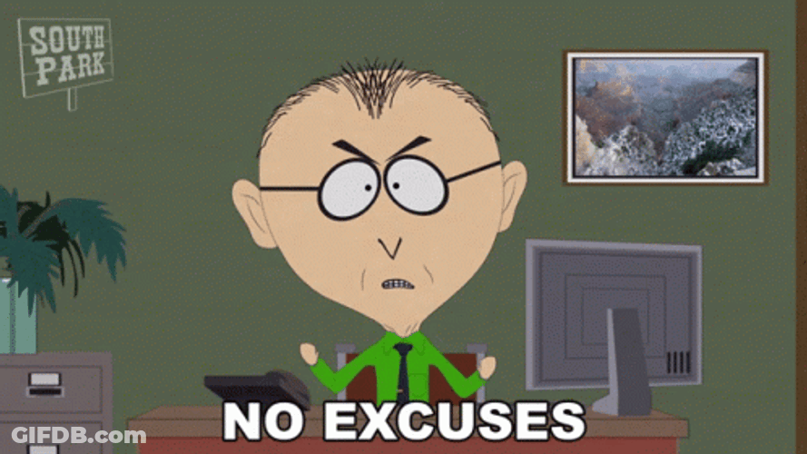 No Excuses Allowed GIF