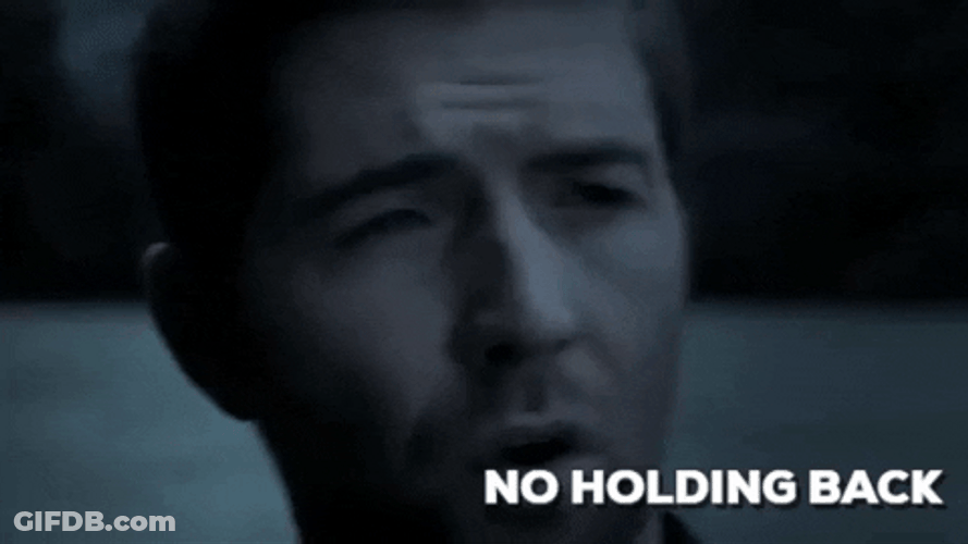 No Holding Back GIF