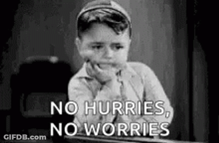 No Hurries No Worries Kid Tapping GIF