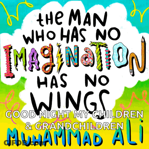 No Imagination No Wings Muhammad Ali GIF