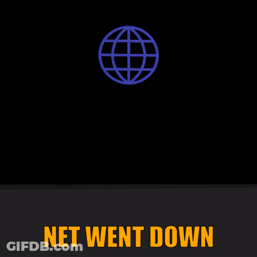 No Internet Went Down GIF
