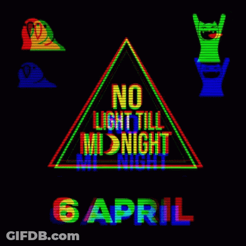 No Light Till 6 To Midnight GIF