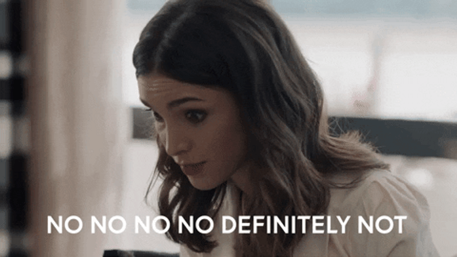 No No No Definitely Not Alicia Mendoza GIF