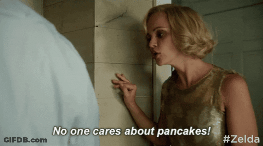 No One Cares About Pancakes GIF