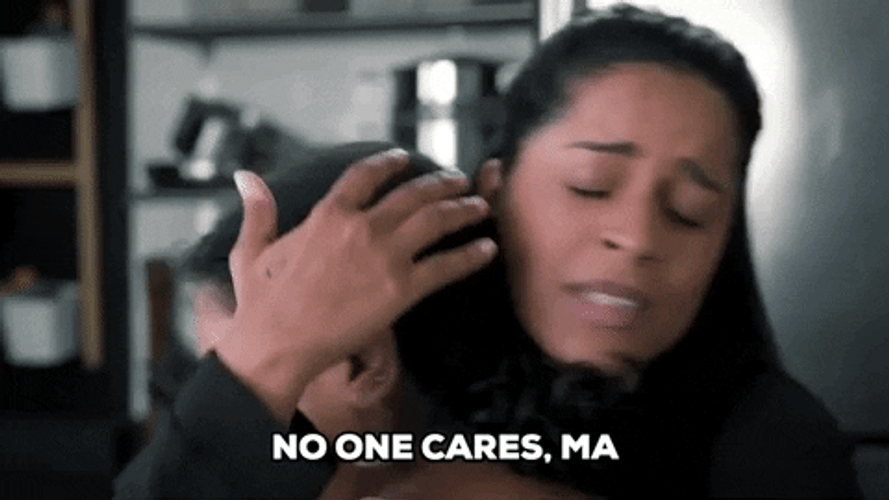 No One Cares Ma Hugging Women GIF