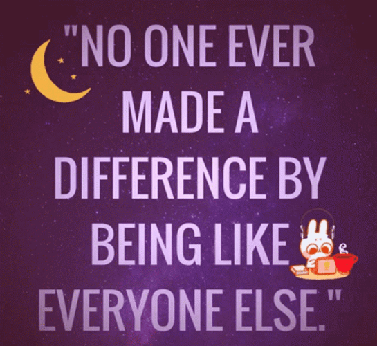 No One Ever Made A Difference Adage GIF