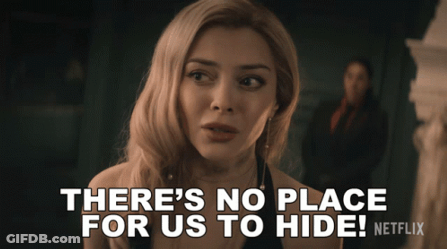 No Place For Us To Hide GIF