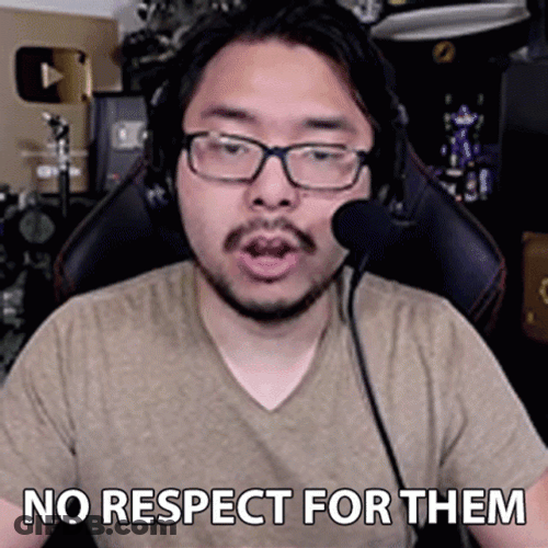 No Respect For Them GIF