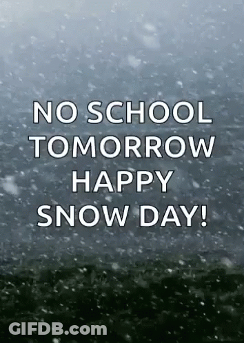 No School Tomorrow Happy Snow Day GIF