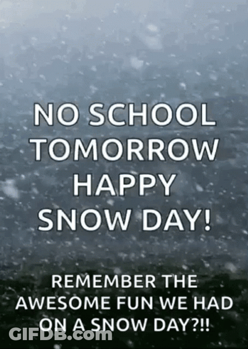 No School Tomorrow Happy Snow Day GIF