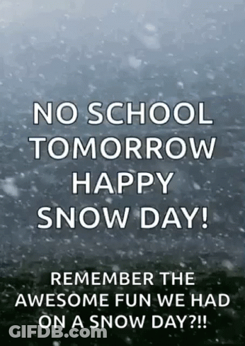 No School Tomorrow Happy Snow Day GIF