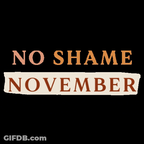 No Shame November Animated Text Design GIF