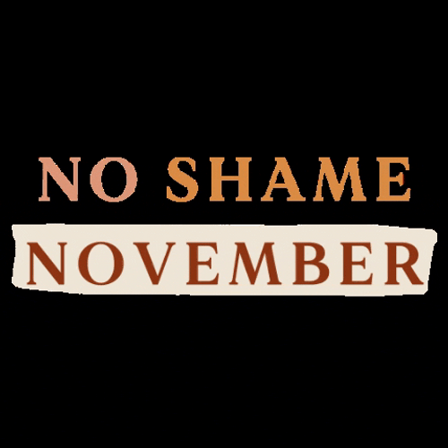 No Shame November GIF