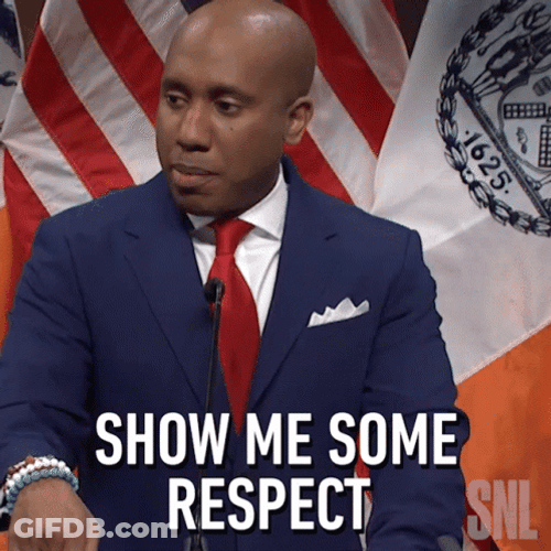 No Show Me Some Respect Eric Adams GIF