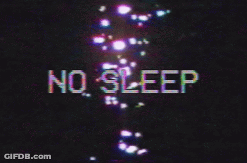 No Sleep Text GIF