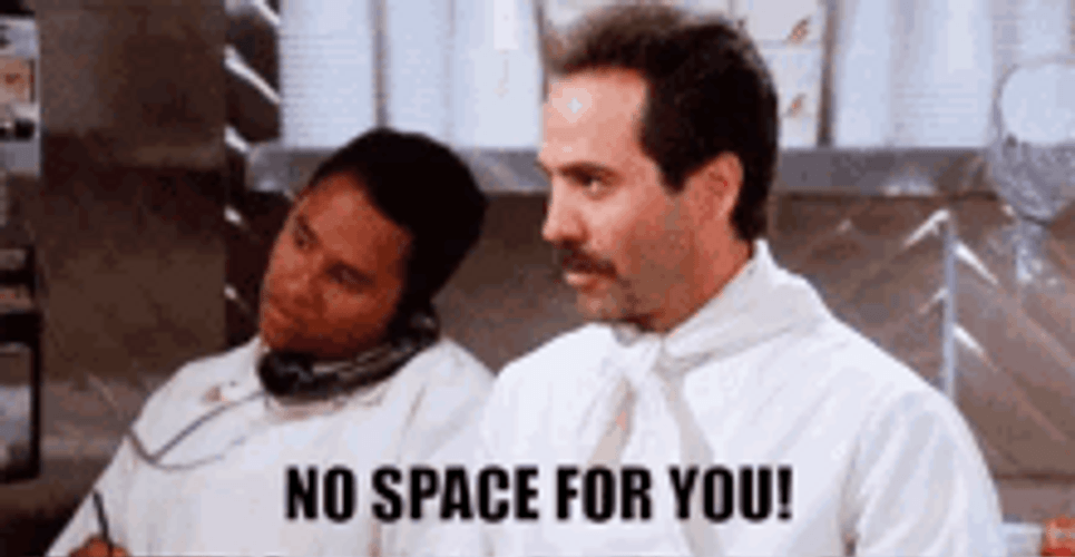 No Soup For You No Space GIF