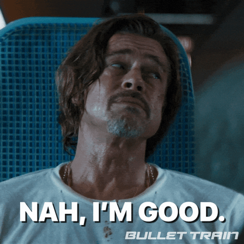 No Thanks Brad Pitt Bullet Train GIF