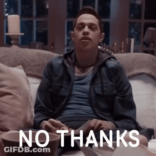 No Thanks Pete Davidson GIF