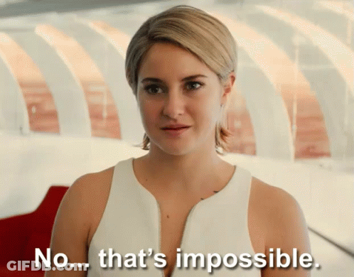 No That'S Impossible GIF