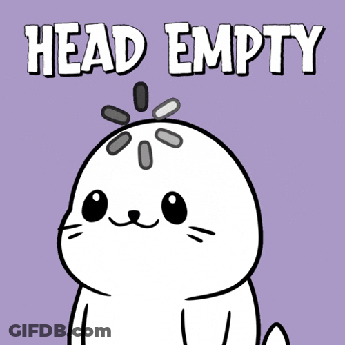 No Thoughts Head Empty GIF