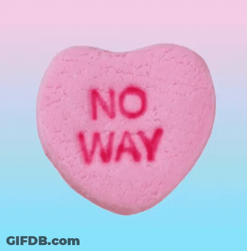 No Way  Love Heart GIF