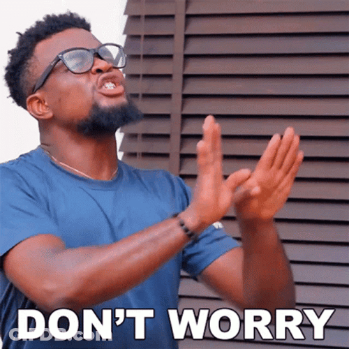 No Worries Don't Worry Mark Angel GIF
