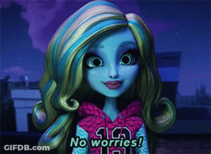 No Worries Monster High GIF