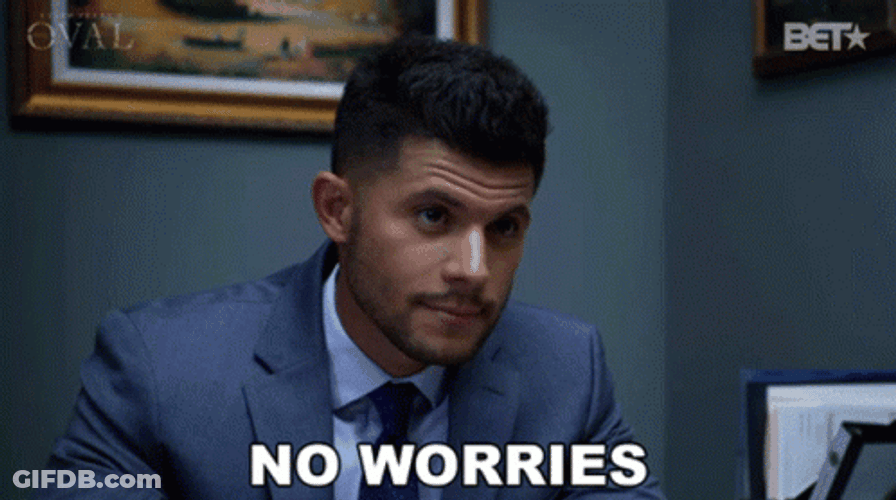No Worries The Oval GIF