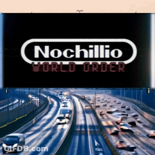 Nochillio World Order Billboard GIF