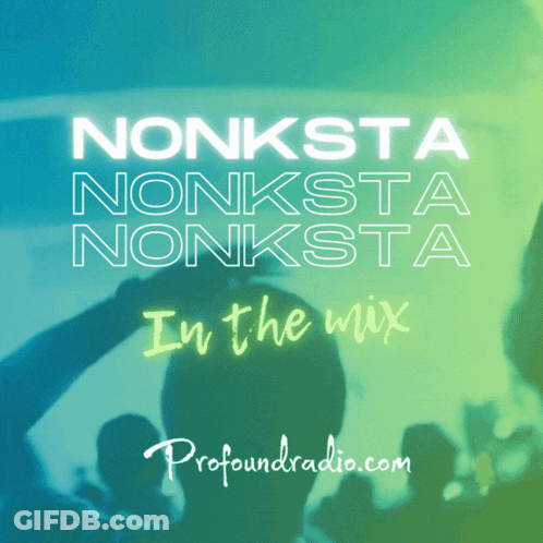Nonksta Nonksta Nonksta In The Mix Poster By Profoundradio.com GIF