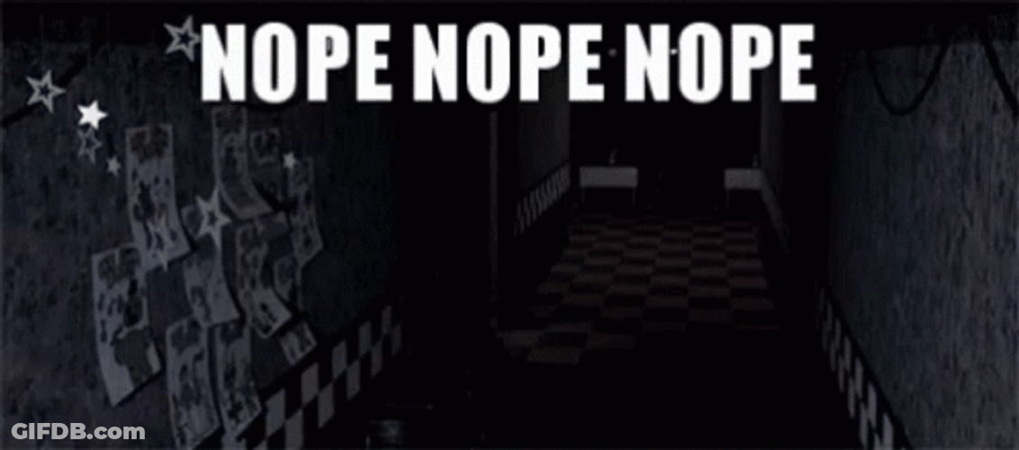 Nope Nope Nope Five Nights At Freddy's GIF