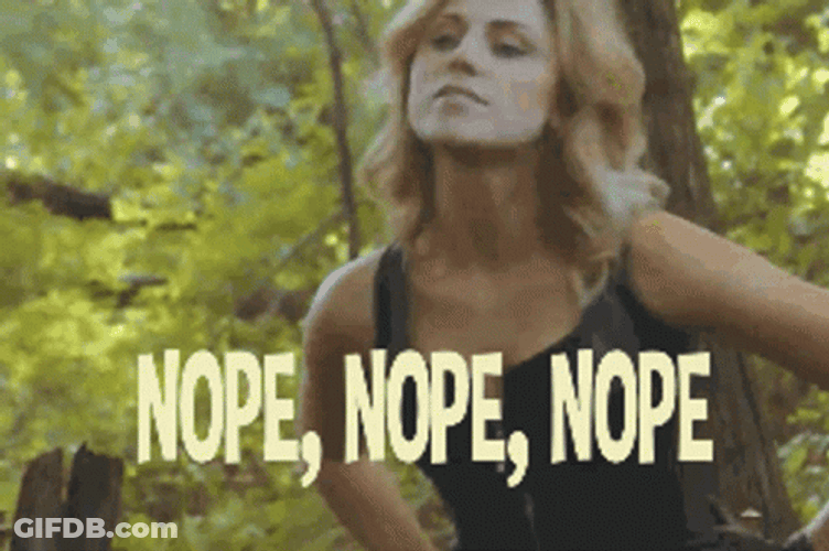 Nope Nope Nope Sassy Lady In Forrest GIF