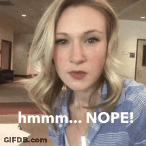 Nope Nope Nope Saucy Lady Thinking GIF