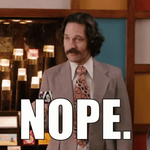 Nope Ron Burgundy GIF