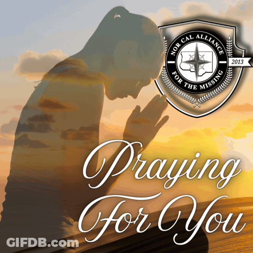 Nor Cal Alliance For The Missing Praying For You GIF
