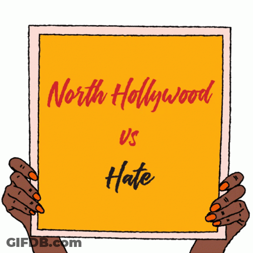 North Hollywood Vs Hate Sign GIF
