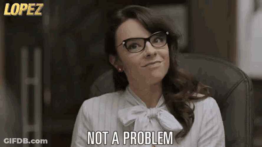 Not A Problem GIF