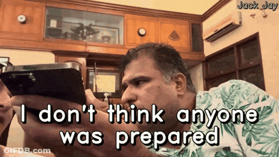 Not Anyone Was Prepared GIF