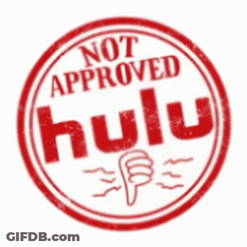 Not Approved Hulu GIF
