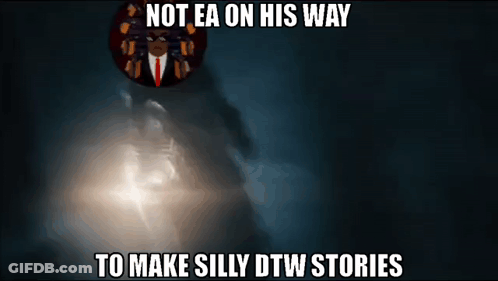 Not EA On Way To Make Silly DTW Stories GIF