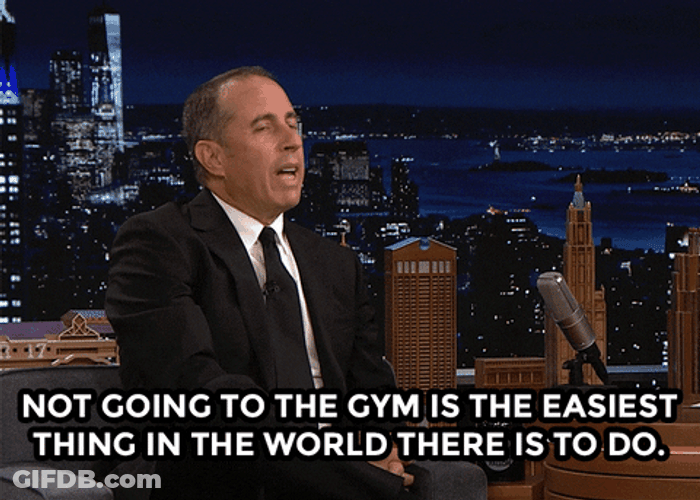Not Go To The Gym Easiest To Do GIF