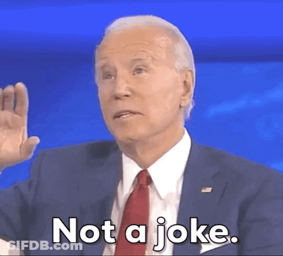 Not Joking Joe Biden GIF