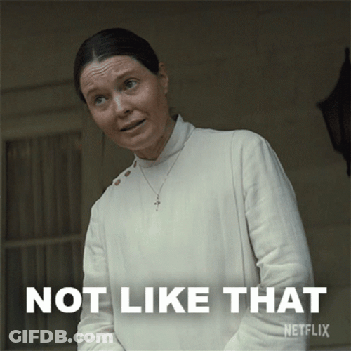 Not Like This GIF