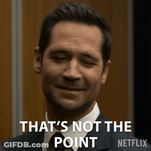 Not The Point You Dont Say That GIF
