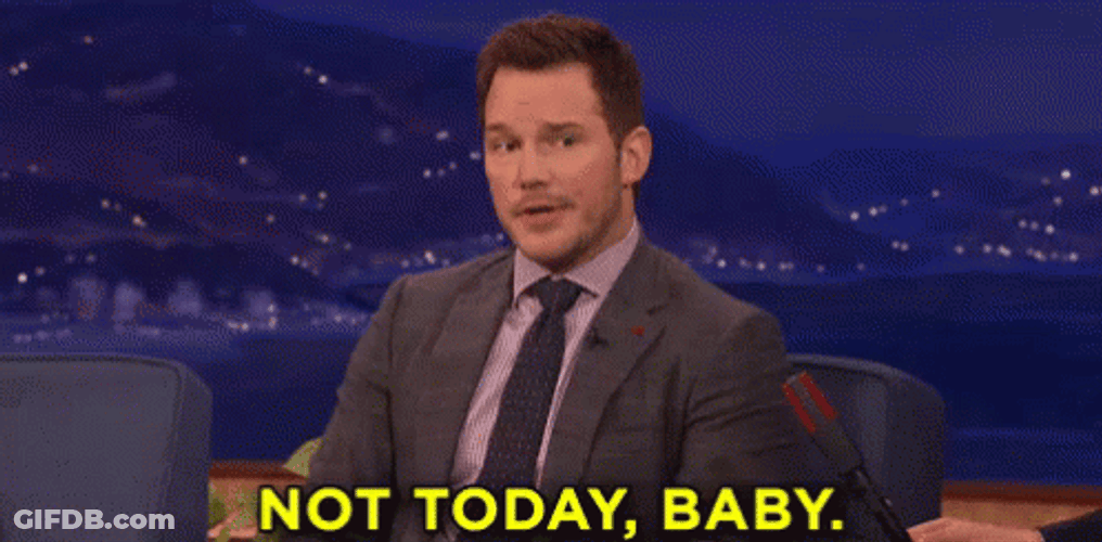 Not Today Baby GIF