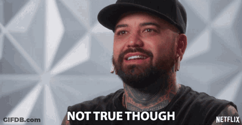 Not True Though Honest GIF