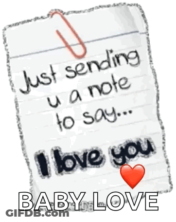 Note Saying Just Sending U A Note To Say I Love You GIF