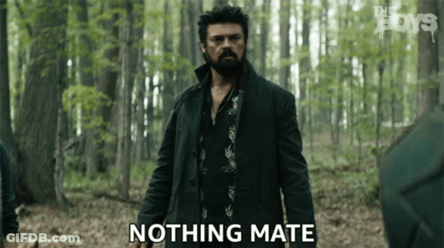 Nothing Mate Billy Butcher GIF