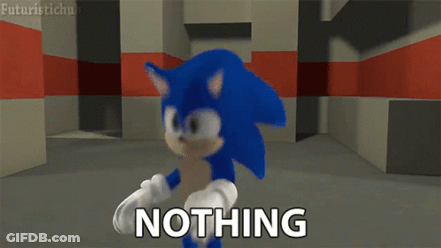 Nothing Sonic GIF